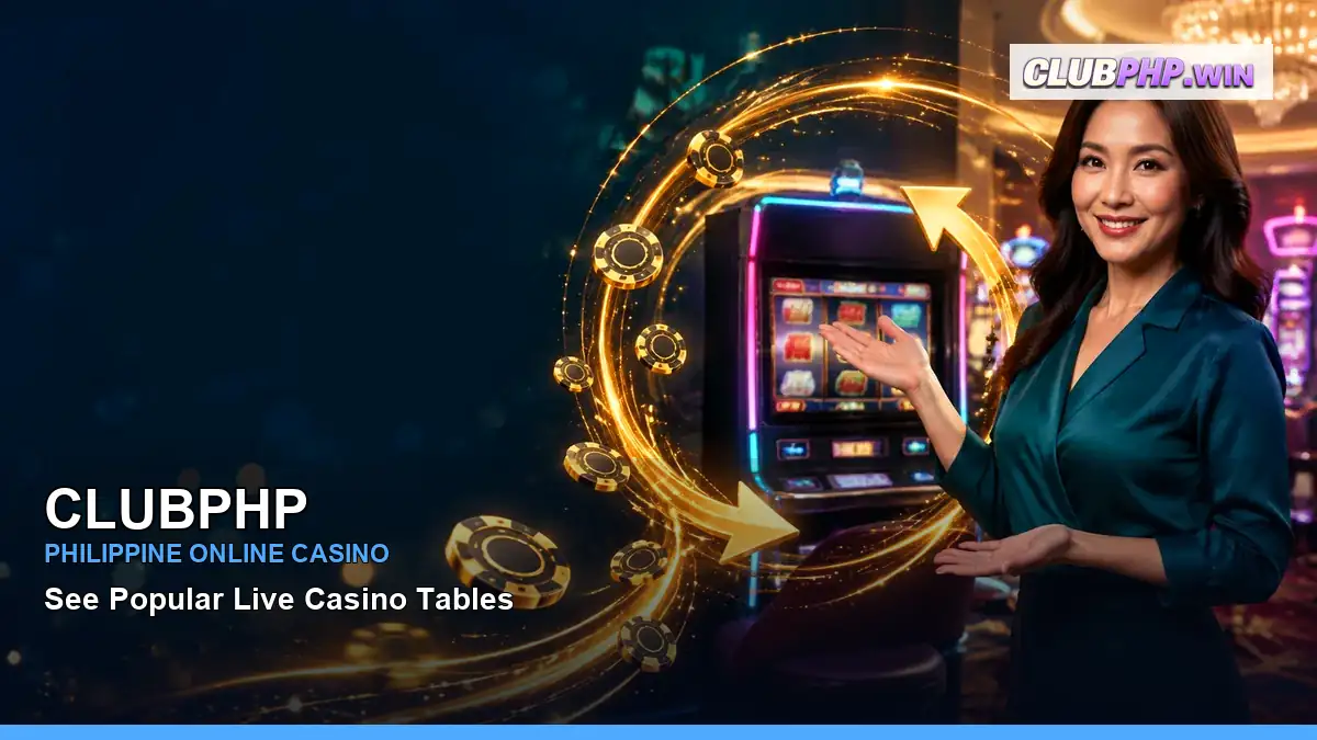 CLUBPHP featured slots and live casino guide for Philippine players with featured game highlights